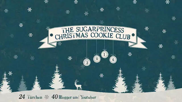 The Sugarprincess Christmas Cookie Club - Adventskalender mit 40 Bloggern und Youtubern