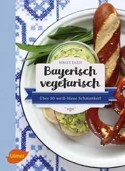Bayerisch Vegetarisch aus dem Ulmer Verlag